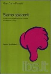 [Recensione] Siamo spiacenti, controstoria dell’editoria italiana attraverso i rifiuti, di Gian Carlo Ferretti