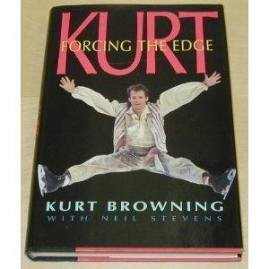 Kurt. Forcing the Edge di Kurt Browning