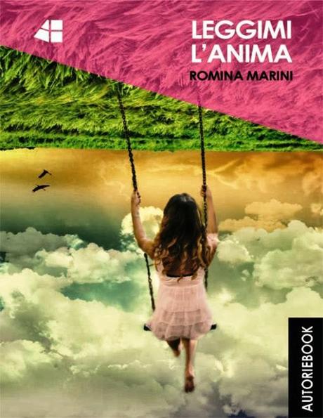 EBOOK | Leggimi l'anima di Romina Marini per Autori Ebook - 2013