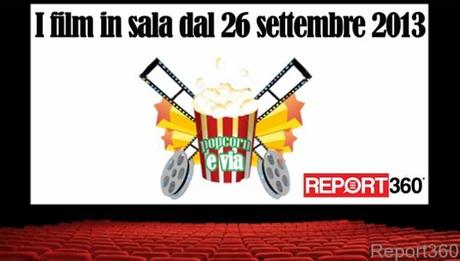 Cinema, i film in uscita nelle sale dal 26 settembre 2013