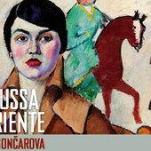 L'Avanguardia russa, la Siberia e l'Oriente. Kandinsky, Malevič, Filonov, Gončarova a Palazzo Strozzi