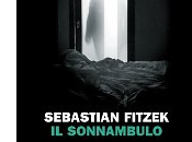 Prossima Uscita sonnambulo" Sebastian Fitzek