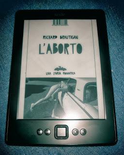 L'ABORTO Una storia romantica - Richard Brautigan