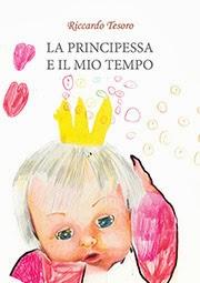 La Principessa e il mio Tempo - Riccardo Tesoro