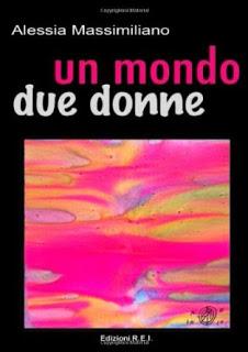 Recensione : Un mondo due donne di Alessia Massimiliano