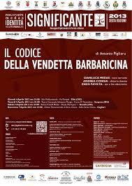 “Il Codice della Vendetta Barbaricina” Venerdì 4 Ottobre 2013 - Cagliari