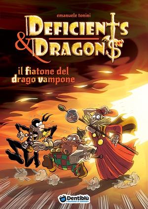 Maghi, nani, ladri e draghi nel nuovo fumetto delle Edizioni Dentiblù: Deficents&Dragons Dentiblù 