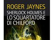Roger Jaynes Sherlock Holmes Squartatore Chilford