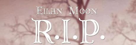 BRANI INEDITI DA R.I.P. DI EILAN MOON