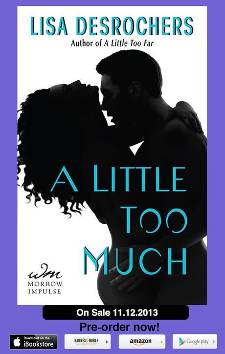 Cover Reveal: A little Too Much by Lisa Desroshers