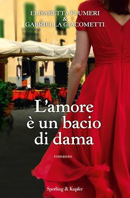 L'amore è un bacio di dama di Elisabetta Flumeri e Gabriella Giacometti