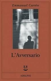 Recensione L'AVVERSARIO di Emmanuel Carrère