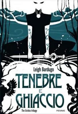 Anteprima Tenebre e Ghiaccio di Leigh Bardugo, una nuova trilogia fantasy da non perdere!