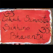 Creare un mondo d'amore con il mantra Lokah Samastha Sukhino Bhavantu