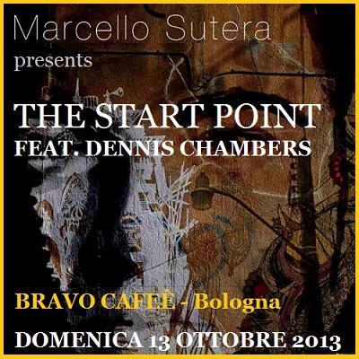 Domenica 13 ottobre 2013 - The Start Point al Bravo Cafe' di Bologna.