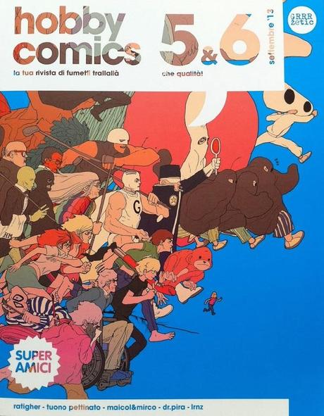 Dopo sette anni finisce Hobby Comics, la rivista ammiraglia dei Super Amici Superamici LRNZ Grrrzetic Editrice 