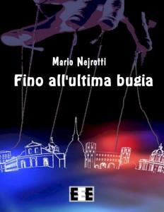 Recensione - Fino all’ultima bugia di Mario Nejrotti, di Rosa Revellino