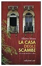 LA CASA DEGLI SCAMBI di Alberto Mussa