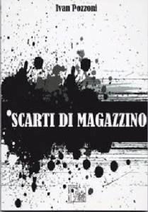 Fra i ritmi dei rifiuti speciali degli “scarti di magazzino”. Postfazione di Antonino Contiliano