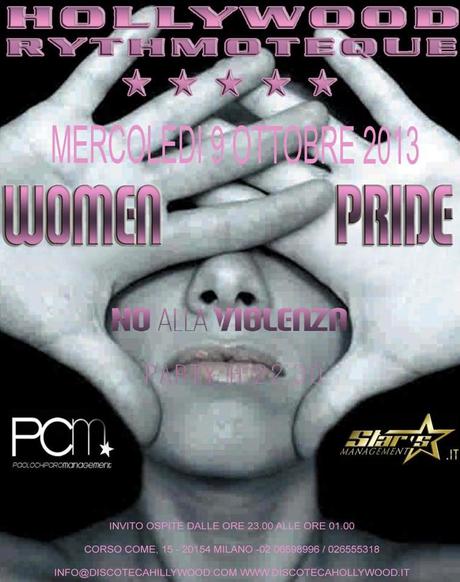 WOMEN PRIDE NO ALLA VIOLENZA SULLE DONNE DISCOTECA HOLLYWOOD MILANO 2013