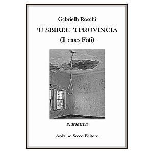 ‘U SBIRRO ‘I PROVINCIA di Gabriella Rocchi