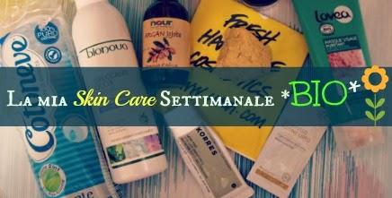 La mia skin care routine [BIO]