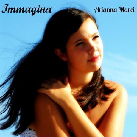 “Immagina“ , il nuovo singolo di Arianna Marci