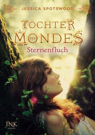 Töchter des Mondes - Sternenfluch (The Cahill Witch Chronicles, #2)