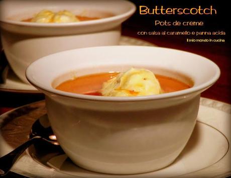 Butterscotch Pots de CRÈME con salsa al caramello e panna acida