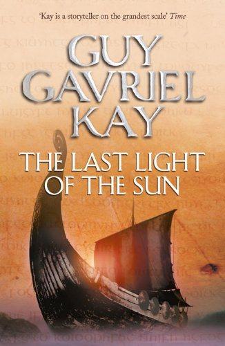 Guy Gavriel Kay: The Last Light of the Sun