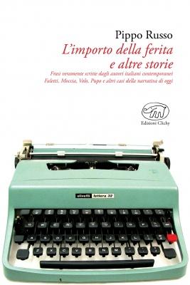 Pippo Russo, L'importo della ferita e altre storie (cover)