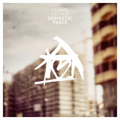 Femme Fatale - new EP -  Domestic Peace