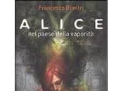 Alice paese della vaporità: Francesco Dimitri reinventa Lewis Carroll