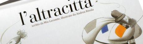 L’ ALTRA CITTA’: UN LIBRO QUASI FILM