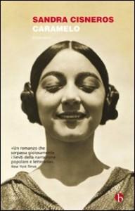 Frange di Messico (recensione di “Caramelo”, Sandra Cisneros Nuova Frontiera 2002)