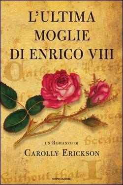 L'ultima moglie di Enrico VIII: la Regina Vedova