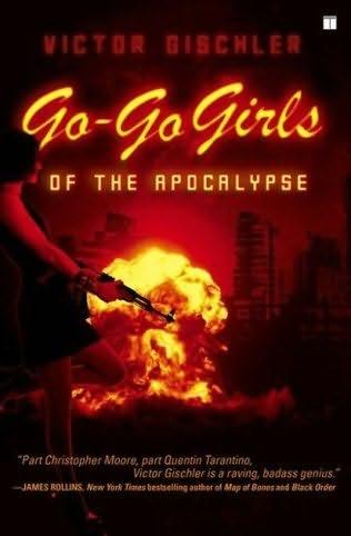 book cover of   Go-Go Girls of the Apocalypse   by  Victor Gischler