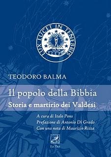 Arriva in libreria: Teodoro Balma, “Il popolo della Bibbia. Storia e martirio dei Valdesi”, La Zisa