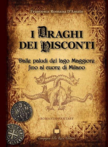 SEGNALAZIONE - I draghi dei Visconti di Francesca D'Amato