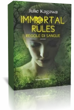 Anteprima: Immortal Rules. Regole di sangue di Julie Kagawa