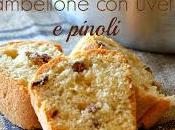 CIAMBELLONE UVETTA PINOLI