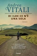 anteprima Garzanti : DI ILDE CE N’È UNA SOLA di A. Vitali