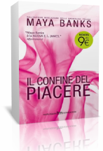 Anteprima: Il confine del piacere di Maya Banks