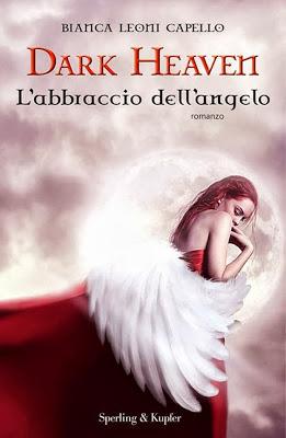 Recensione: Dark Heaven - L'abbraccio dell'angelo, di Bianca Leoni Capello