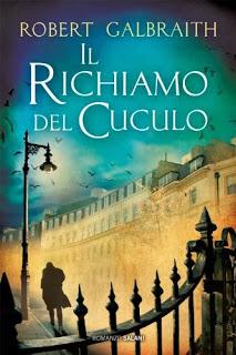 Il richiamo del cuculo di Robert Galbraith - J.K. Rowling