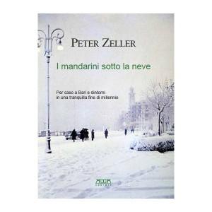 I mandarini sotto la neve - Peter Zeller