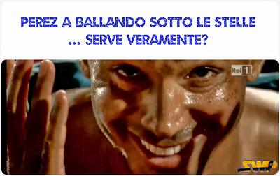 Perez a Ballando Sotto le Stelle ... Serve veramente?