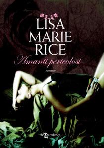 The Dangerous Trilogy di Lisa Marie Rice [Passione Pericolosa #3]