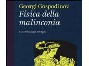 FISICA DELLA MALINCONIA Georgi Gospodinov