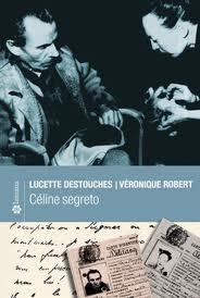 Lucette Destouches, Véronique Robert, Céline segreto